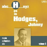 Johnny Hodges - H as in HODGES, Johnny (Volume 5)