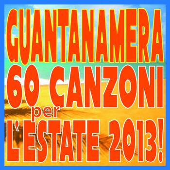 Various Artists - Guantanamera (60 Canzoni per l'Estate 2013!)