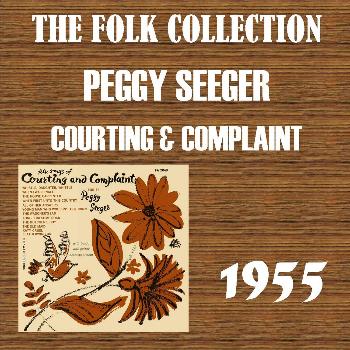 Peggy Seeger - Courting & Complaint