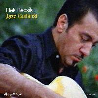 Elek Bacsik - Jazz Guitarist