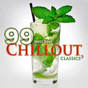 Various Artists - 99 Must-Have Chillout Classics 3