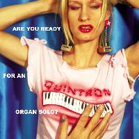 Quintron - Are You Ready for an Organ Solo?