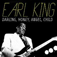 Earl King - Darling, Honey, Angel, Child