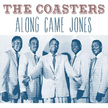 The Coasters - Along Came Jones