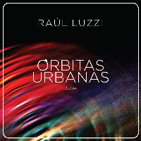 Raúl Luzzi - Órbitas Urbanas