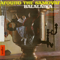 Andreyev Balalaika Ensemble - Around the Samovar