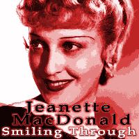 Jeanette MacDonald - Smiling Through