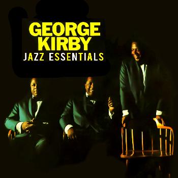 George Kirby - Jazz Essentials