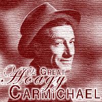 Hoagy Carmichael - The Great Hoagy Carmichael