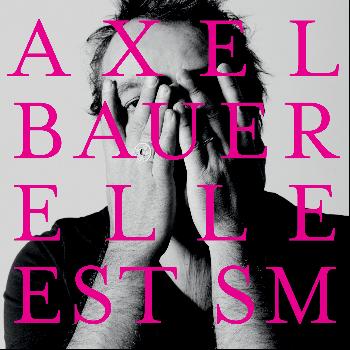 Axel Bauer - Elle est SM (Single Version) - Single
