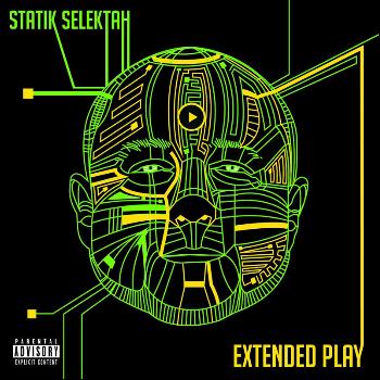Statik Selektah - Extended Play (Explicit)