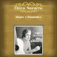 Chico Novarro - Alegre y Romántico