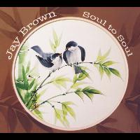 Jay Brown - Soul to Soul