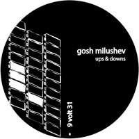 Gosh Milushev - Ups & Downs