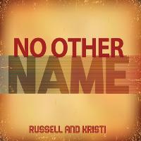 Russell and Kristi - No Other Name