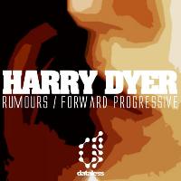 Harry Dyer - Rumours / Forward Progressive