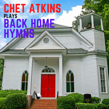 Chet Atkins - Chet Atkins Plays Back Home Hymns