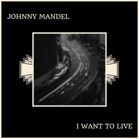 Johnny Mandel - I Want To Live