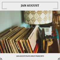 Jan August - Jan August Plays Great Piano Hits