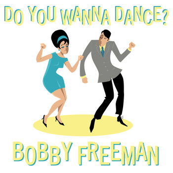 Bobby Freeman - Do You Wanna Dance