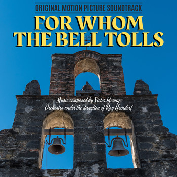 Ray Heindorf - For Whom the Bell Tolls (Original Motion Picture Soundtrack)