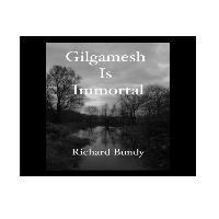 Richard Bundy - Gilgamesh the Immortal