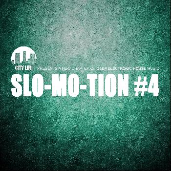 Various Artists - Slo-Mo-Tion #4 - A New Chapter of Deep Electron…
