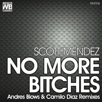 Scott Mendez - No More Bitches