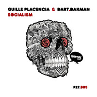 Guille Placencia & Dart.Dakman - Socialism