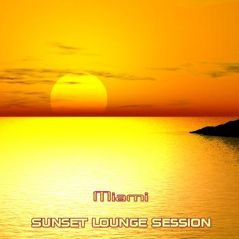 Various Artists - Sunset Lounge Miami (Chill,Lounge&Deep House)
