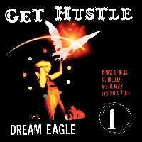 Get Hustle - Dream Eagle