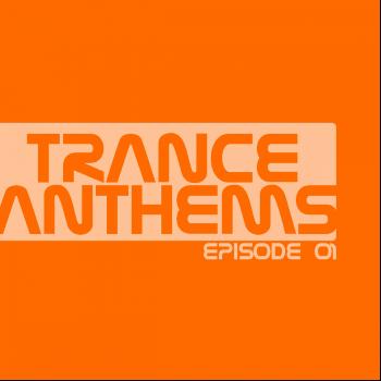 Various Artists - Trance Anthems - Episode 01