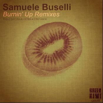 Samuele Buselli - Burnin' Up Remixes