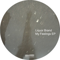 Liquor Brand - My Feelings