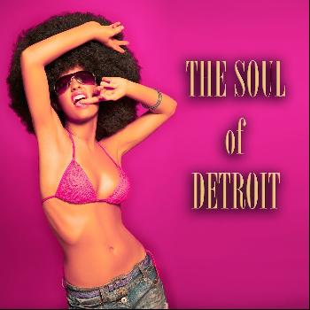 Various Artists - The Soul of Detroit (Explicit)