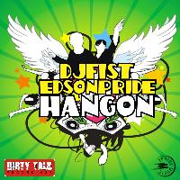 DJ Fist, Edson Pride - Hang On