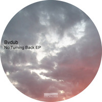 Bvdub - No Turning Back