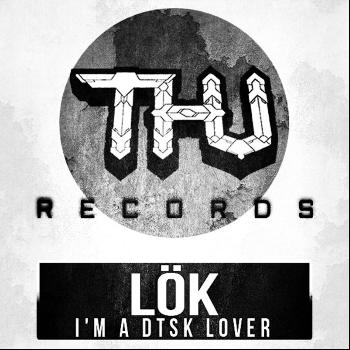 LOK - I'm a Dtsk lover