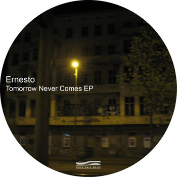 Ernesto - Tomorrow Never Comes