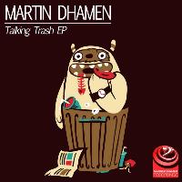 Martin Dhamen - Talking Trash