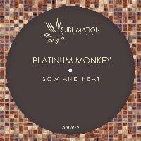 Platinum Monkey - Bow and Heat