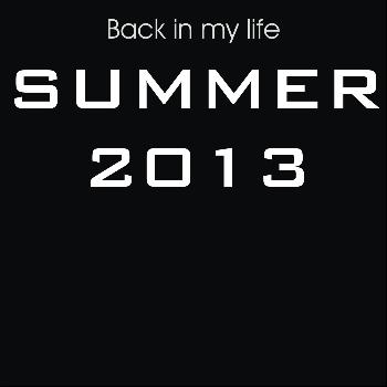 Various Artists - Back in My Life Summer 2013 Compilation (Explicit)
