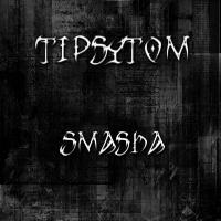 tipsytom - Smasha