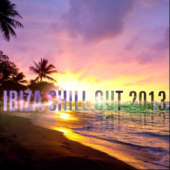 Various Artists - Ibiza Chill Out 2013