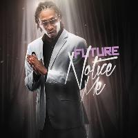 FUTURE - Notice Me