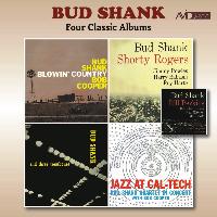 Bud Shank - Four Classic Albums (Blowin' Country / Bud Shank with Shorty Rogers & Bill Perkins / Bud Shank and Three Trombones / Jazz at Cal-Tech) [Remastered]