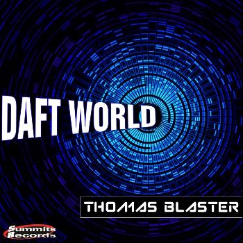 Thomas Blaster - Daft World