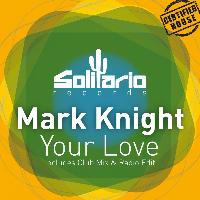 Mark Knight - Your Love