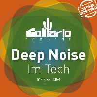 Deep Noise - Im Tech