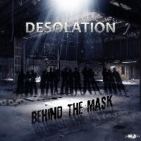 Desolation - Behind the Mask